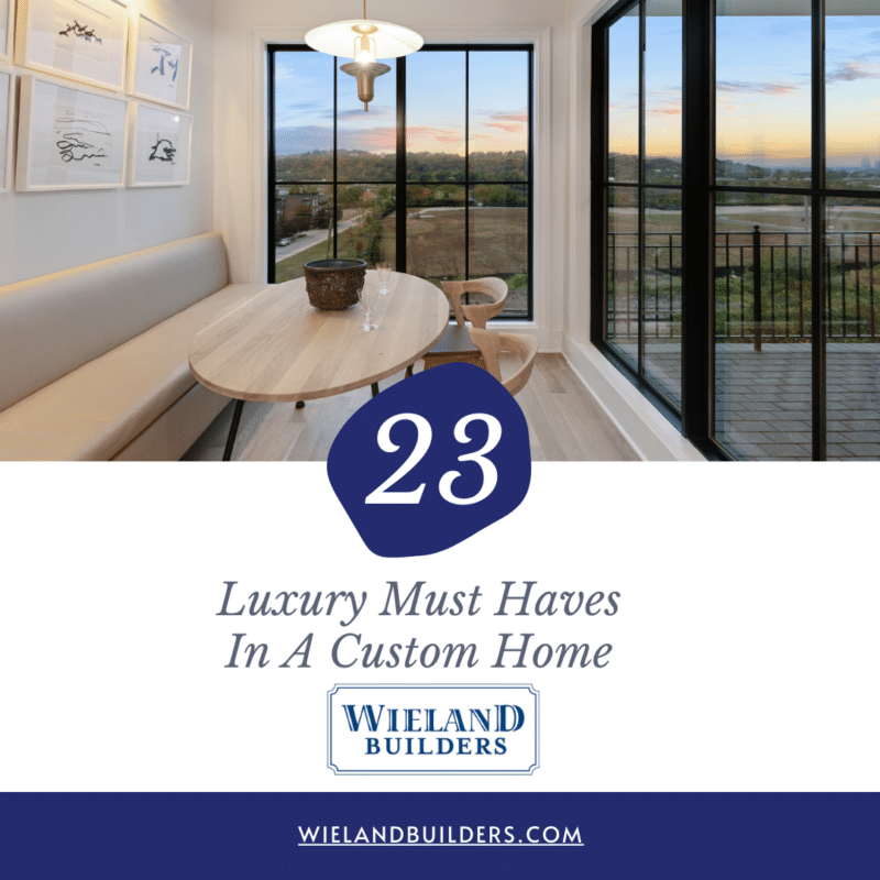 Luxury Must Haves In A Custom Home